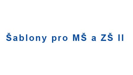 Projekt - Šablony pro MŠ a ZŠ II